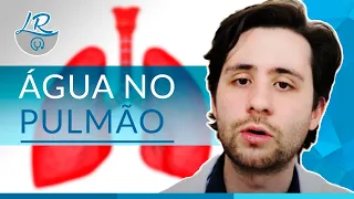 QUAIS DOENÇAS CAUSAM "ÁGUA NO PULMÃO"? | Dr. LR