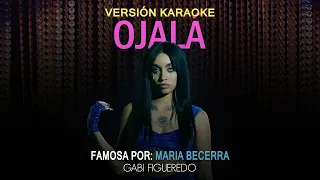 Maria Becerra - OJALA (KARAOKE)