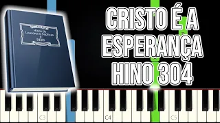 Hino CCB 304 - Cristo É A Esperança | VERSÃO FÁCIL | Piano e Teclado Tutorial