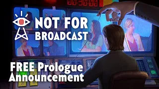 Not For Broadcast (#1): Открываем правду-матку зрителям!