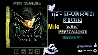 Eminem - The Real Slim Shady [W&W Festival Extended Mix]