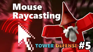 Mouse Raycasting  - Tower Defense Tutorial #5