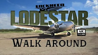 The Legendary Lockheed Lodestar-4K Video Walk Around