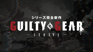 GUILTY GEAR -STRIVE- Game Modes Trailer 『ギルティ・ギア』-ストライブ- 製品トレーラー 「길티기어 -스트라이브-」 제품 트레일러