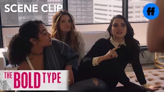The Bold Type | Season 1, Episode 2: Kat, Jane & Sutton Test A New Sex Position | Freeform