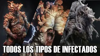 THE LAST OF US: Todos los INFECTADOS EXPLICADOS