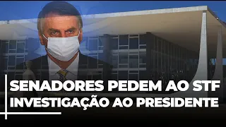 Senadores pedem ao STF investigação de Bolsonaro por 'prevaricação'