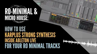 How to use "Karplus Strong" synthesis inside Ableton for your ro minimal tracks