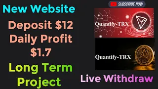 How To Work Quantify-Trx || Live Withdraw Proof Quantify-Trx || New Website 2024  ||