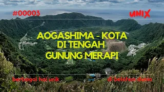 Kota di Jepang Ini Berada di Tengah Gunung Merapi - Aogashima: Kota Paling Terisolasi di Dunia