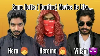 Some Rotta (Routine) Movies Be Like ll Saihemanthworld