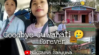 Leaving Guwahati forever 🥲after 5 years ||Niksame Sangma