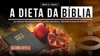 DIETA BÍBLICA — Restauração Plena | Série 5 — Vídeo 1