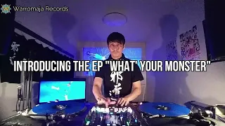 Introducing the EP "What' Your Monster" Mix by DJ doctra.2022/07/31/Hitech・Trance・Psytrance・毒虎