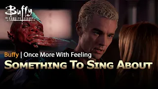 🎵 Something To Sing About (Buffy and Spike)🎵 | Once More With Feeling - Buffy (4K & Sub)