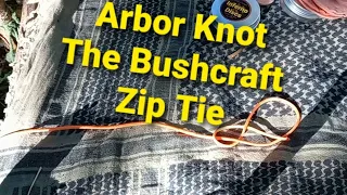 The Arbor Knot - The Bushcraft Zip Tie