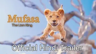 Mufasa: The Lion King 🦁 Official Hindi Trailer