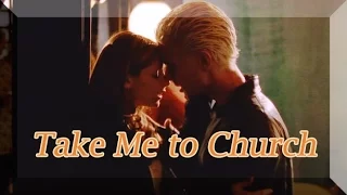 Take Me to Church | Spike & Buffy