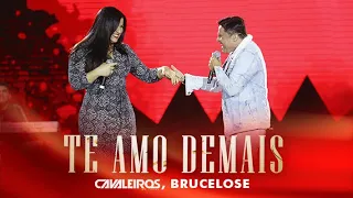 Cavaleiros do Forró, Brucelose - Te Amo Demais (DVD Cavaleiros Inesquecível - Ao Vivo em Natal)