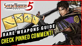 Samurai Warriors 5 - Complete Rare Weapons Guide - Check Pinned Comment!