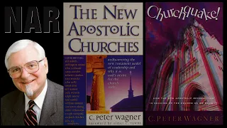 A Quick look at two C. Peter Wagner Books regarding the NAR (New Apostolic Reformation)
