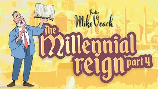 The "Millennial Kingdom" | Part 04 | Regeneration & The Son's of God | Pastor Mike Veach