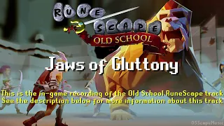 Old School RuneScape Soundtrack: Jaws of Gluttony