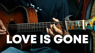 Love Is Gone - SLANDER ft. Dylan Matthew - Fingerstyle Guitar Cover