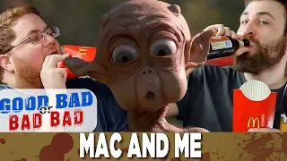 Mac and Me - Good Bad or Bad Bad #69