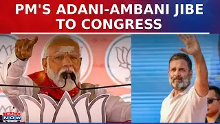 PM Accuses Cong Of 'Kala Dhan', Mocks 'How Much Did Adani & Ambani Gave' | Rahul Ask For ED Probe