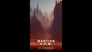 Martian V.F.W. by G. L. Vandenburg FULL Length best sellers free sci-fi stories audiobook in english