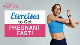 Top 5 Exercises to Get Pregnant Fast