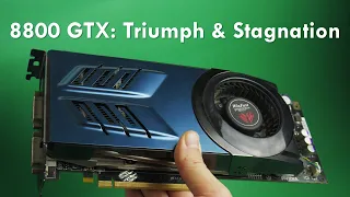 8800 GTX: How Nvidia's Success Hindered Innovation
