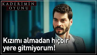 Kaderimin Oyunu 24. Bölüm - Kızımı Almadan Hiçbir Yere Gitmiyorum!