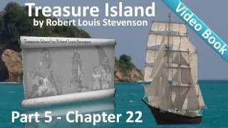 Chapter 22 - Treasure Island by Robert Louis Stevenson - How My Sea Adventure Began