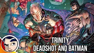 Batman & Deadshot... (Trinity Single) - Rebirth Complete Story | Comicstorian