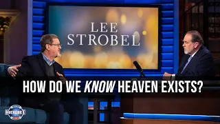 How do we KNOW Heaven Exists? Lee Strobel has the Answer | Jukebox | Huckabee