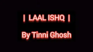 | Laal Ishq | Sumbul Sultanpuri | Tinni Ghosh |