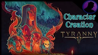 Let's Play Tyranny - It's Me In Video Game Form! - Character Creation!