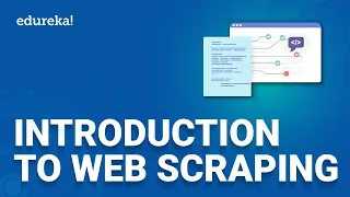 Introduction to Web Scraping | Beginner's Introduction | Edureka