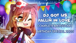 🥳DJ Got Us Fallin In Love GCMV/MEP | Birthday Special 2023🥳