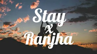 Stay x Ranjha (JAZ Scape Mashup) • Bpraak • Justin Bieber • Jasleen Royal (Lyrics)
