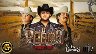 Los Dos Carnales & Gerardo Ortiz - La Parca (Video Lyric)