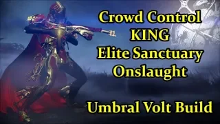 Warframe The BEST Volt Build For SOLO Elite Sanctuary Onslaught CROWD CONTROL KING!!