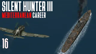 Silent Hunter 3 - Mediterranean Career || Episode 16 - The Luftwaffe Strikes