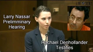 Larry Nassar Preliminary Hearing Rachael Denhollander Testifies