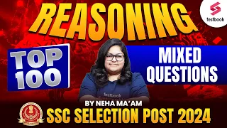 SSC Selection Post 2024 Reasoning | SSC Reasoning Top 100 Questions By Neha Ma'am