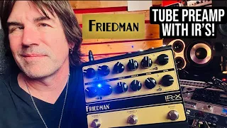 FRIEDMAN IR-X HIGH VOLTAGE TUBE PREAMP WITH IR'S!