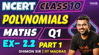 Polynomials | Exercise 2.2 Q1 | Part 1 | Class 10 Maths | CBSE 2024 New NCERT| Shimon Sir 🧮🌟