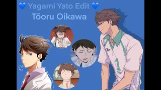 Yagami Yato Edit | 💙Oikawa Tooru 💙 | 🎧 WEAR HEADPHONES 🎧